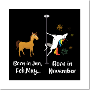 Funny Unicorns Are Born In November Birthday Posters and Art